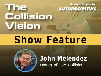 Collision-Vision-podcast-Autobody-News-John-Melendez